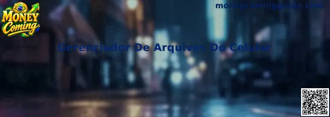 Gerenciador de Arquivos no Celular