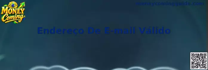 Guia completo sobre como cadastrar e validar um endereço de e-mail válido no Money Coming