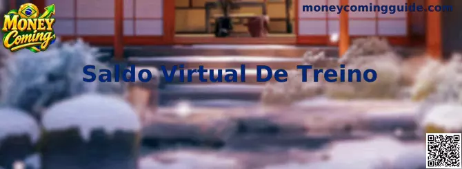 Interface explicativa do Saldo Virtual De Treino no jogo Money Coming